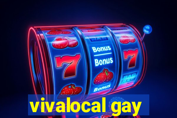 vivalocal gay